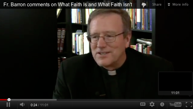 What Faith Is and Isn’t – Fr. Robert Barron