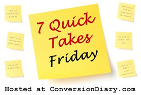 7 Quick Takes Friday – Dolan, Dominic, Doctor Who, & Diet